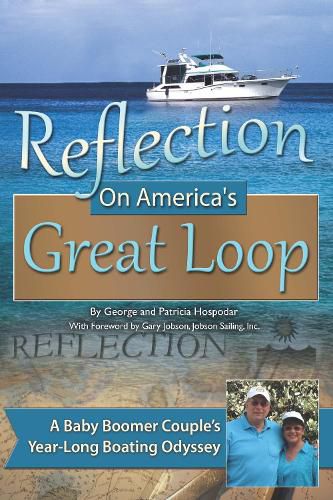 Cover image for Reflection on America's Great Loop: A Baby Boomer Couple's Year-Long Boating Odyssey