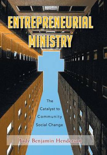 Cover image for Entrepreneurial Ministry: The Catalyst to Community Social Change