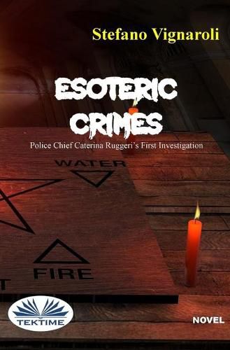 Cover image for Esoteric Crimes: Police Chief Caterina Ruggeri"s First Investigation