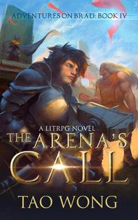 Cover image for The Arena's Call: Book 4 of the Adventures on Brad