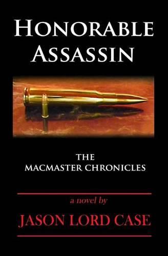 Cover image for Honorable Assassin: Book One of the MacMaster Chronicles