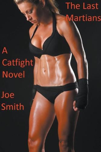 Cover image for The Last Martians (A Catfight Novel)