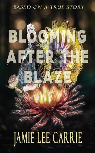 Cover image for Blooming After the Blaze