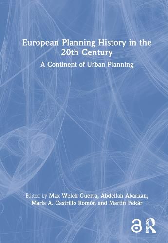 Cover image for European Planning History in the 20th Century: A Continent of Urban Planning