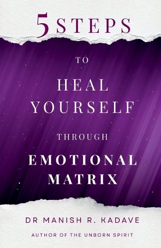 Cover image for 5 Steps To Heal Yourself Through Emotional Matrix