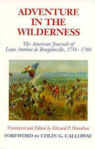 Adventure in the Wilderness: The American Journals of Louis Antoine De Bougainville, 1756-60