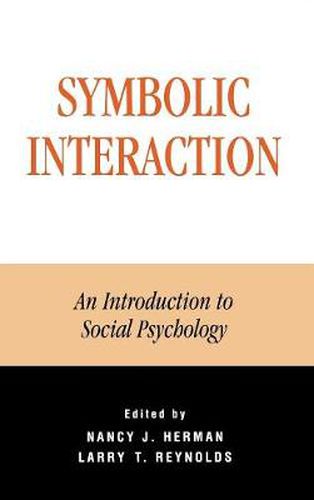 Cover image for Symbolic Interaction: An Introduction to Social Psychology