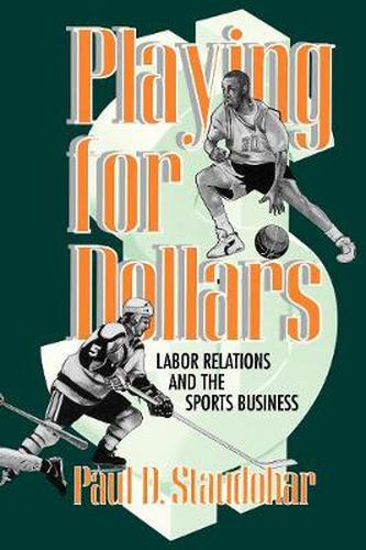 Cover image for Playing for Dollars: Labor Relations and the Sports Business