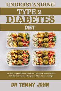 Cover image for Understanding Type 2 Diabetes Diet