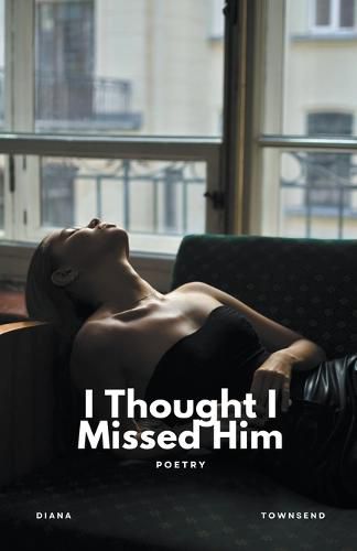 Cover image for I Thought I Missed Him