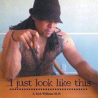 Cover image for I Just Look Like This