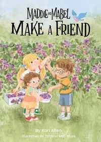 Cover image for Maddie and Mabel Make a Friend