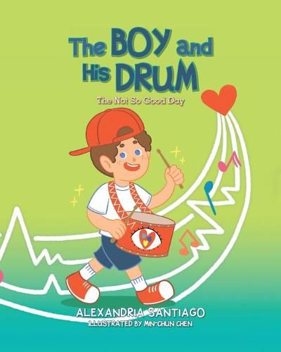 Cover image for The Boy and His Drum: The Not So Good Day