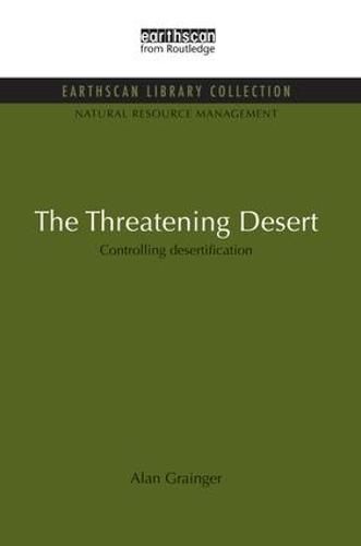 Cover image for The Threatening Desert: Controlling desertification