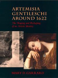 Cover image for Artemisia Gentileschi around 1622: The Shaping and Reshaping of an Artistic Identity