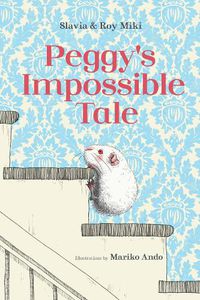 Cover image for Peggy's Impossible Tale