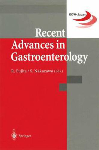 Cover image for Recent Advances in Gastroenterology: Proceedings of Digestive Disease Week-Japan (DDW-Japan '98), April 15-18,1998, Yokohama