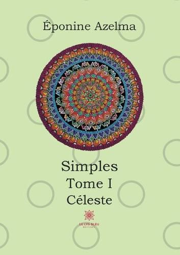 Cover image for Simples: Tome I Celeste