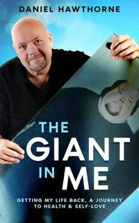 Cover image for The Giant in Me: Getting My Life Back: A Memoir