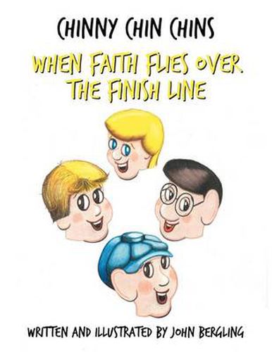 Cover image for CHINNY CHIN CHINS-The Series-Book #1: When Faith Flies Over the Finish Line