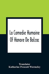 Cover image for La Comedie Humaine Of Honore De Balzac