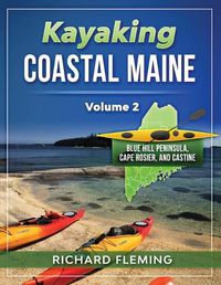 Cover image for Kayaking Coastal Maine - Volume 2: Blue Hill Peninsula, Cape Rosier, and Castine