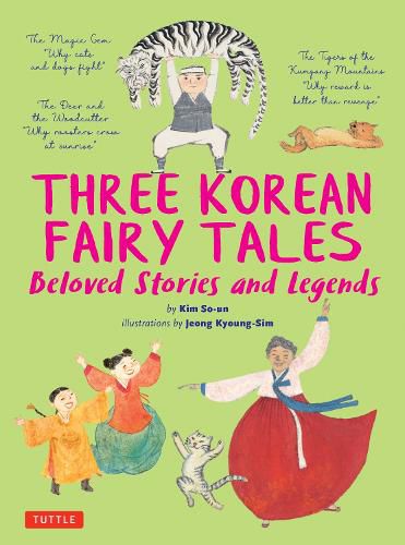 Cover image for Three Korean Fairy Tales: Beloved Stories and Legends