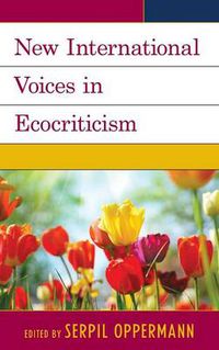 Cover image for New International Voices in Ecocriticism