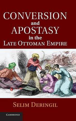 Cover image for Conversion and Apostasy in the Late Ottoman Empire