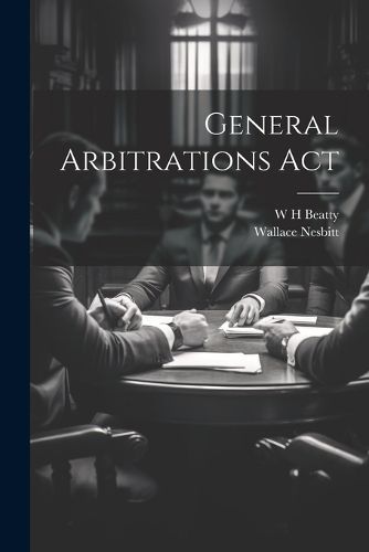 Cover image for General Arbitrations Act