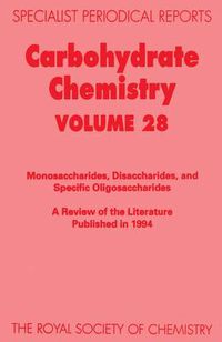 Cover image for Carbohydrate Chemistry: Volume 28