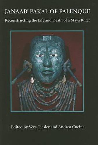 Cover image for Janaab' Pakal of Palenque: Reconstructing the Life and Death of a Maya Ruler