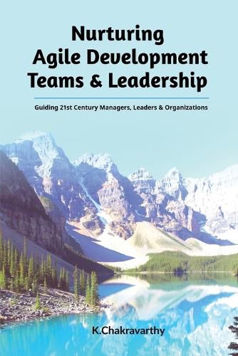Cover image for Nurturing Agile Development Teams & Leadership