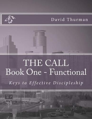 Cover image for THE CALL Book One - Functional: Keys For Effective Discipleship