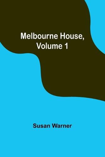 Cover image for Melbourne House, Volume 1