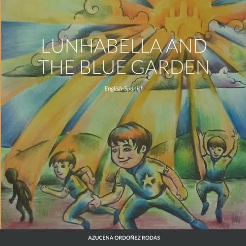 Cover image for Lunhabella and The Blue Garden, English-Spanish