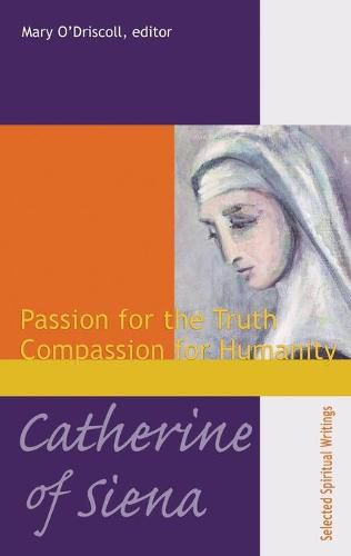 Cover image for Catherine of Siena: Passion for the Truth, Compassion for Humanity