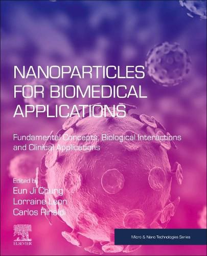 Cover image for Nanoparticles for Biomedical Applications: Fundamental Concepts, Biological Interactions and Clinical Applications