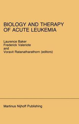 Cover image for Biology and Therapy of Acute Leukemia: Proceedings of the Seventeenth Annual Detroit Cancer Symposium Detroit, Michigan - April 12-13, 1984