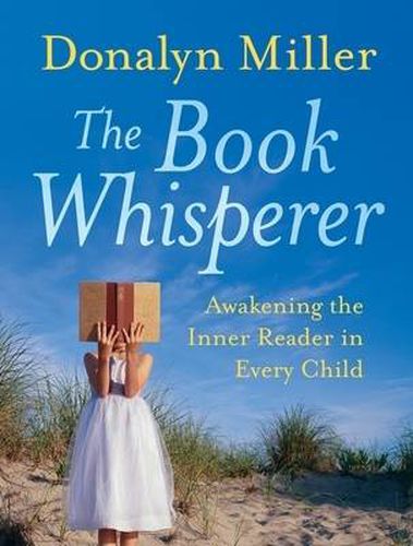 Cover image for The Book Whisperer: Awakening the Inner Reader in Every Child