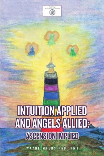 Cover image for Intuition Applied and Angels Allied: Ascension Implied