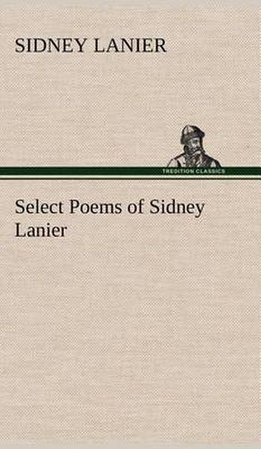 Cover image for Select Poems of Sidney Lanier