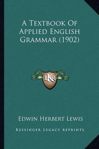 Cover image for A Textbook of Applied English Grammar (1902)