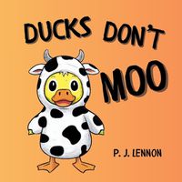 Cover image for Ducks Don't Moo