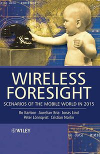 Cover image for Wireless Foresight: Scenarios of the Mobile World in 2015