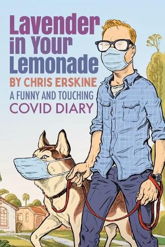 Cover image for Lavender in Your Lemonade: A Funny and Touching COVID Diary