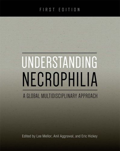 Cover image for Understanding Necrophilia: A Global Multidisciplinary Approach