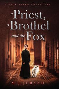 Cover image for A Priest, A Brothel and the Fox: A Jack Stern Adventure