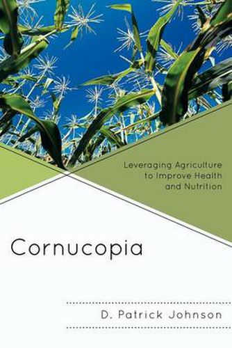 Cover image for Cornucopia: Understanding Health through Understanding Agriculture