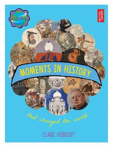 Revolutions: Moments in History